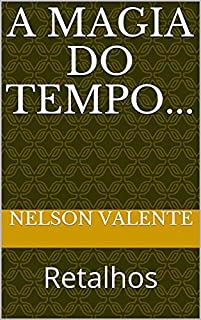 Livro A magia do tempo... : Retalhos