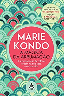 Livro A mágica  da arrumação: A arte japonesa de colocar ordem na sua casa e na sua vida