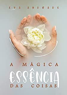 Livro A mágica essência das coisas