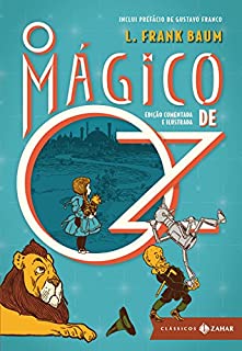 Livro O Mágico de Oz: Edição comentada (Clássicos Zahar)