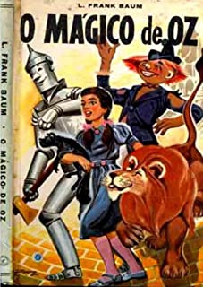 Livro O Mágico de Oz.: Onde as coisas são coloridas, bonitas e mágicas.