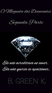Livro O Magnata dos Diamantes - Segunda Parte: Segunda Parte