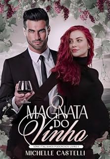 Livro O Magnata do Vinho (Italianos Poderosos Livro 1)