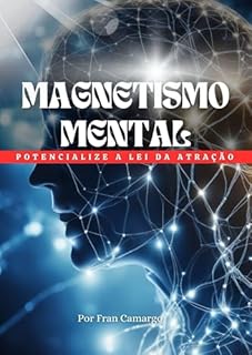 Livro Magnetismo Mental : Potencialize a Lei da Atração