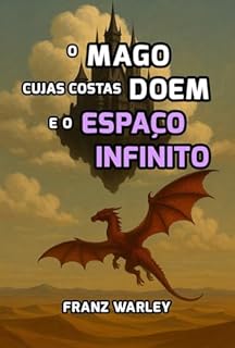 Livro O Mago Cujas Costas Doem e o Espaço Infinito