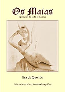 Livro Os Maias (Novo acordo ortográfico): Episódios da vida romântica