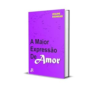 Livro A MAIOR EXPRESSÃO DE AMOR