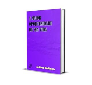 Livro A MAIOR OPORTUNIDADE DA VIDA