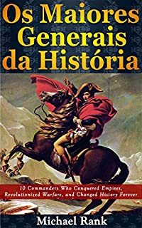 Os Maiores Generais da História