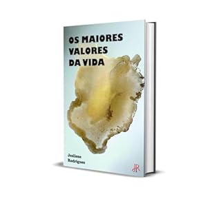 Livro OS MAIORES VALORES DA VIDA