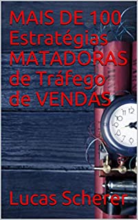 Livro MAIS DE 100 Estratégias MATADORAS de Tráfego de VENDAS