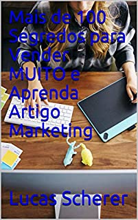 Livro Mais de 100 Segredos para Vender MUITO e Aprenda Artigo Marketing