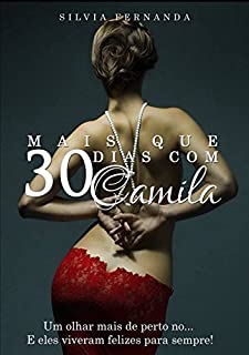 Livro Mais que 30 dias com Camila: Um olhar mais de perto no.. "E eles viveram felizes para sempre."