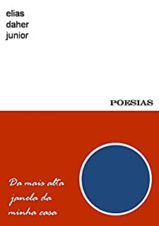 Livro Da mais alta janela da minha casa: Poesias