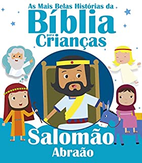Livro As Mais Belas Histórias da Bíblia para Crianças: Salomão e Abraão
