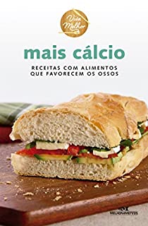 Livro Mais Cálcio: Receitas com alimentos que favorecem os ossos (Viva Melhor)