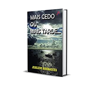 Livro MAIS CEDO OU MAIS TARDE