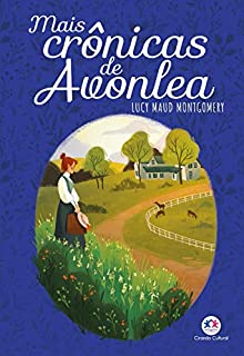 Livro Mais Crônicas de Avonlea (Anne de Green Gables)