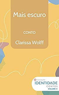 Livro Mais escuro: Conto Coleção Identidade - Vol.2