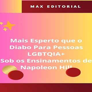 Livro Mais Esperto que o Diabo Para Pessoas LGBTQIA+, Sob os Ensinamentos de Napoleon Hill (NAPOLEON HILL - MAIS ESPERTO QUE O MÉTODO Livro 1)