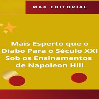 Livro Mais Esperto que o Diabo Para o Século XXI, Sob os Ensinamentos de Napoleon Hill (NAPOLEON HILL - MAIS ESPERTO QUE O MÉTODO Livro 1)