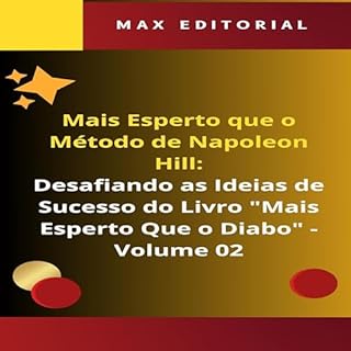 Livro Mais Esperto Que o Método de Napoleon Hill: Desafiando as Ideias de Sucesso do Livro "Mais Esperto Que o Diabo" - Volume 02: Desmascarando o Diabo: Uma ... HILL - MAIS ESPERTO QUE O MÉTODO 1)