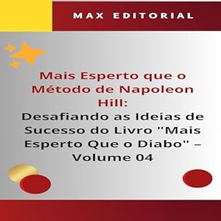 Livro Mais Esperto Que o Método de Napoleon Hill: Desafiando as Ideias de Sucesso do Livro "Mais Esperto Que o Diabo" - Volume 04: O Equilíbrio Entre Trabalho ... HILL - MAIS ESPERTO QUE O MÉTODO 1)