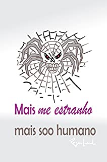 mais me estranho mais soo humano