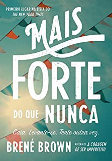 Livro Mais forte do que nunca: Caia. Levante-se. Tente outra vez.