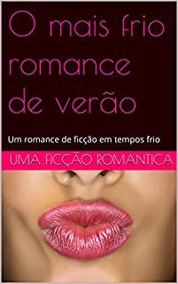 Livro O mais frio romance de verão: Um romance de ficção