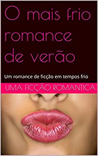 Livro O mais frio romance de verão: Um romance de ficção