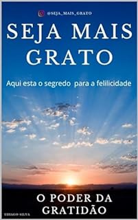 Livro Seja Mais Grato : O poder da gratidão