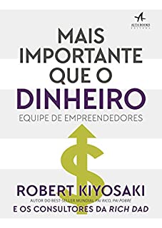 Livro Mais Importante que o Dinheiro (Pai Rico)