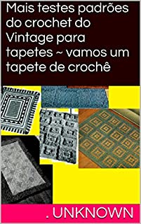 Livro Mais testes padrões do crochet do Vintage para tapetes ~ vamos um tapete de crochê