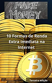 Livro Make Money 3: 10 Formas de renda extra imediata na internet