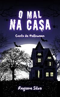Livro O MAL NA CASA (Contos de Halloween)