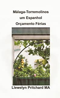 Málaga -Torremolinos um Espanhol Orçamento Férias (O Diario Ilustrado de Llewelyn Pritchard MA Livro 6)