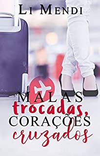 Livro Malas Trocadas, Corações Cruzados (O amor pegou de jeito)
