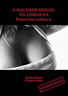 Livro A maldade sexual da Lindalva: Entrevista erótica 6 (Entrevistas eróticas)