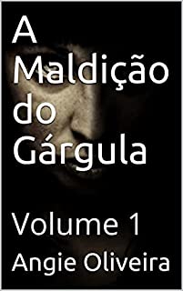Livro A Maldição do Gárgula : Volume 1