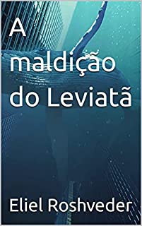 Livro A maldição do Leviatã (Contos de suspense e terror Livro 15)