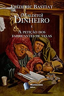 (maldito) Dinheiro / A petição dos fabricantes de velas