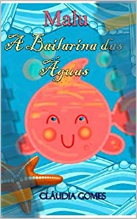 Livro MALU: A Bailarina das Águas