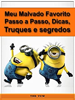 Livro Meu Malvado Favorito Passo A Passo, Dicas, Truques E Segredos.