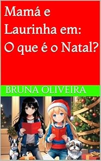 Livro Mamá e Laurinha em: O que é o Natal?