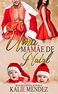 Livro Uma Mamãe de Natal: Quando a Magia Acontece