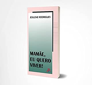 Livro MAMÃE, EU QUERO VIVER!