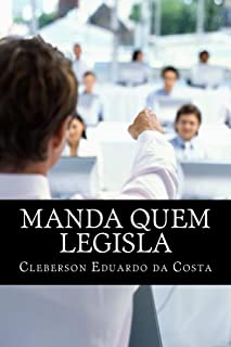 Livro MANDA QUEM LEGISLA: O PODER ECONÔMICO NO "PODER" LEGISLATIVO