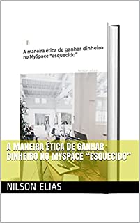 A maneira ética de ganhar dinheiro no MySpace “esquecido”