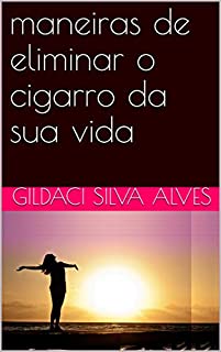 Livro maneiras de eliminar o cigarro da sua vida